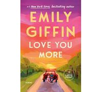 Emily Giffin Love You More (Tascabile)