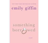 Emily Giffin Something Borrowed (Tascabile)