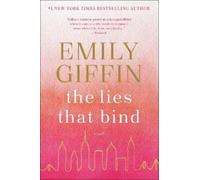 Emily Giffin The Lies That Bind (Tascabile)