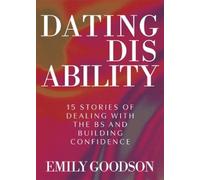 Emily Goodson Dating Disability (Copertina rigida)