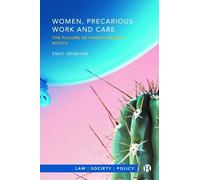 Emily Grabham Women, Precarious Work and Care (Tascabile) Law, Society, Policy