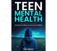 Emily Grace Teen Mental Health (Tascabile)