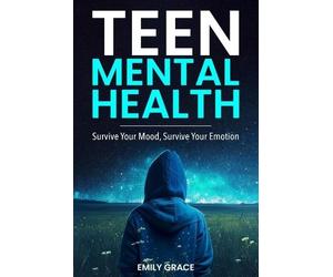 Emily Grace Teen Mental Health (Tascabile)