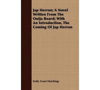 Emily Grant Hut Jap Herron; A Novel Written From The Ouija Board; Wi (Tascabile)