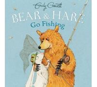 Emily Gravett Bear & Hare Go Fishing (Copertina rigida) Bear & Hare