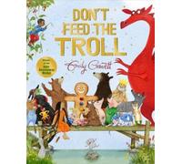 Emily Gravett Don't Feed the Troll (Copertina rigida) (PRESALE 01/10/2026)
