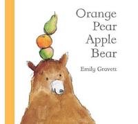 Emily Gravett Orange Pear Apple Bear (Copertina rigida)
