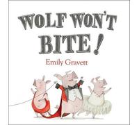 Emily Gravett Wolf Won't Bite (Copertina rigida)