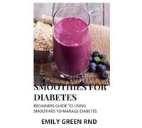 EMILY GREEN RND Emily Green Rnd Smoothies for Diabetes (Tascabile)