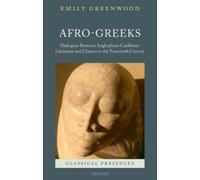 Emily Greenwood Afro-Greeks (Copertina rigida) Classical Presences