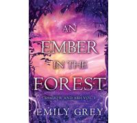 Emily Grey An Ember in the Forest (Tascabile) Shadow and Ash