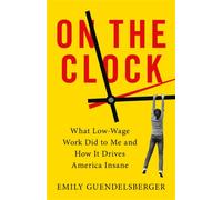 Emily Guendelsberger On the Clock (Copertina rigida)