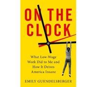 Emily Guendelsberger On the Clock (Tascabile)