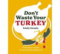 Emily Gussin Don't Waste Your Turkey (Copertina rigida) Don't Waste Your