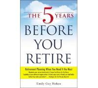 Emily Guy Birken The 5 Years Before You Retire (Tascabile)