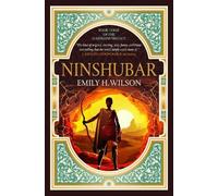 Emily H. Wilson The The Sumerians trilogy - Ninshubar (Tascabile)