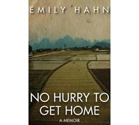 Emily Hahn No Hurry to Get Home (Tascabile)