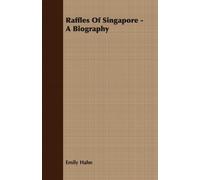 Emily Hahn Raffles Of Singapore - A Biography (Tascabile)