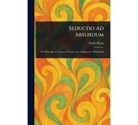 Emily Hahn Seductio Ad Absurdum (Tascabile)