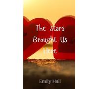 Emily Hall The Stars Brought Us Here (Copertina rigida)