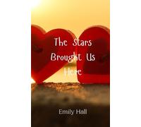 Emily Hall The Stars Brought Us Here (Tascabile)