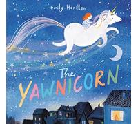Emily Hamilton The Yawnicorn (Copertina rigida)
