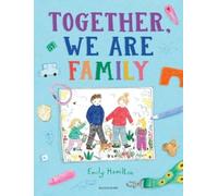 Emily Hamilton Together, We Are Family (Copertina rigida)