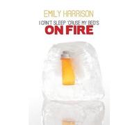 Emily Harrison I Can't Sleep Because My Beds On Fire (Tascabile)