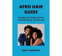 Emily Hartman Afro Hair Guide (Tascabile)