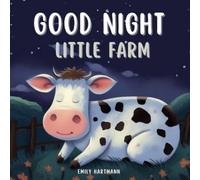Emily Hartmann Good Night, Little Farm (Tascabile) Bedtime Stories