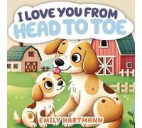 Emily Hartmann I Love You From Head to Toe (Tascabile)