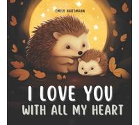 Emily Hartmann I Love You With All My Heart (Tascabile) Bedtime Stories