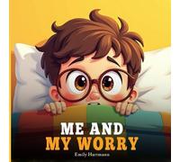Emily Hartmann Me and My Worry (Tascabile)