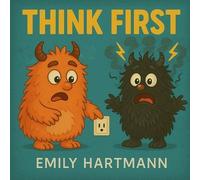 Emily Hartmann Think First (Tascabile) Big Feelings Monsters