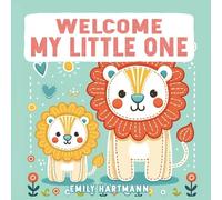 Emily Hartmann Welcome My Little One (Tascabile)