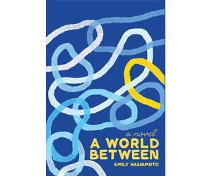 Emily Hashimoto A World Between (Tascabile)