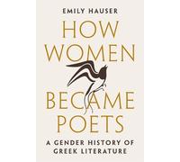 Emily Hauser How Women Became Poets (Copertina rigida)