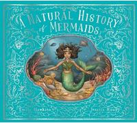 Emily Hawkins A Natural History of Mermaids (Copertina rigida)