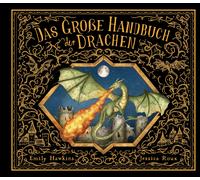 Emily Hawkins C Das große Handbuch der Drachen: Ein Nachschlagewerk (Tascabile)