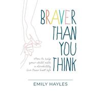 Emily Hayles Braver Than You Think (Tascabile)