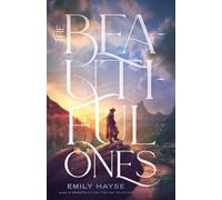 Emily Hayse The Beautiful Ones (Tascabile)