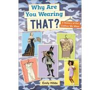 Emily Hibbs Reading Planet: Astro - Why Are You Wearing THAT? A hist (Tascabile)