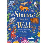 Emily Hibbs Stories From the Wild (Copertina rigida)