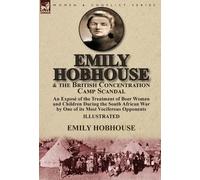 Emily Hobhouse Emily Hobhouse and the British Concentration C (Copertina rigida)