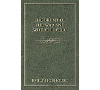Emily Hobhouse The Brunt of the War and Where It Fell (Tascabile)