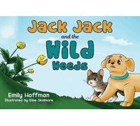 Emily Hoffman Jack Jack and the Wild Weeds (Tascabile)