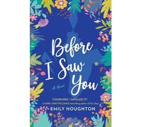 Emily Houghton Before I Saw You (Tascabile)
