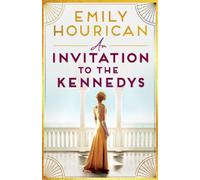 Emily Hourican An Invitation to the Kennedys (Tascabile)