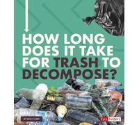 Emily Hudd How Long Does It Take for Trash to Decompose? (Copertina rigida)