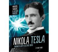 Emily Hudd Nikola Tesla (Copertina rigida) Movers, Shakers and History Makers